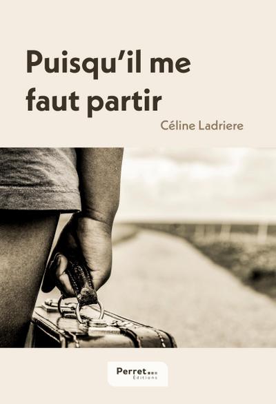Puisqu’il me faut partir