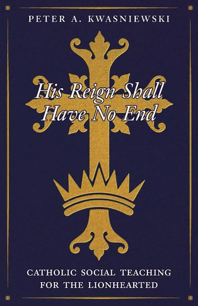 His Reign Shall Have No End