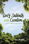 God’s Sabbath with Creation