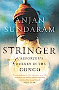 Stringer: A Reporter’s Journey in the Congo