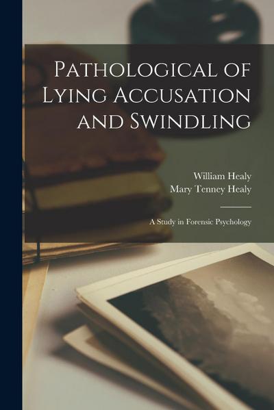 Pathological of Lying Accusation and Swindling