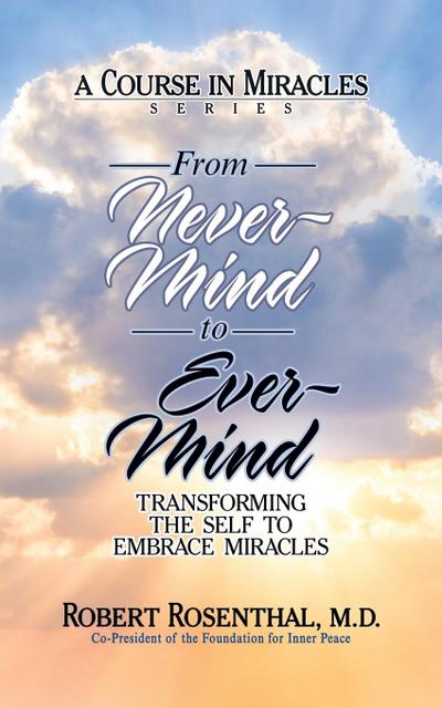 From Never-Mind to Ever-Mind