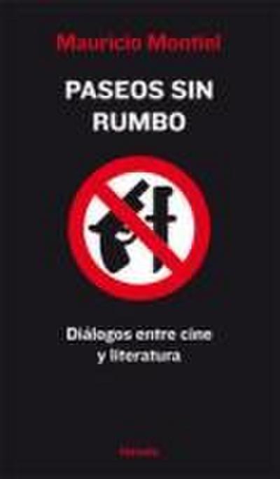 Paseos sin rumbo : diálogos entre cine y literatura
