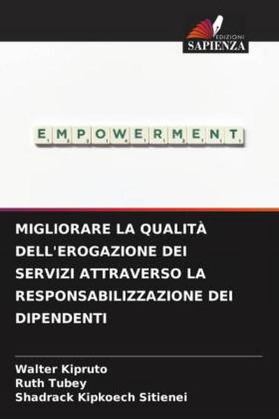 MIGLIORARE LA QUALITÀ DELL’EROGAZIONE DEI SERVIZI ATTRAVERSO LA RESPONSABILIZZAZIONE DEI DIPENDENTI
