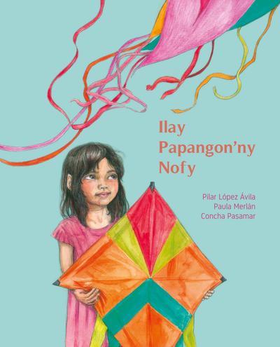 Ilay Papangon’ny Nofy (the Kite of Dreams)