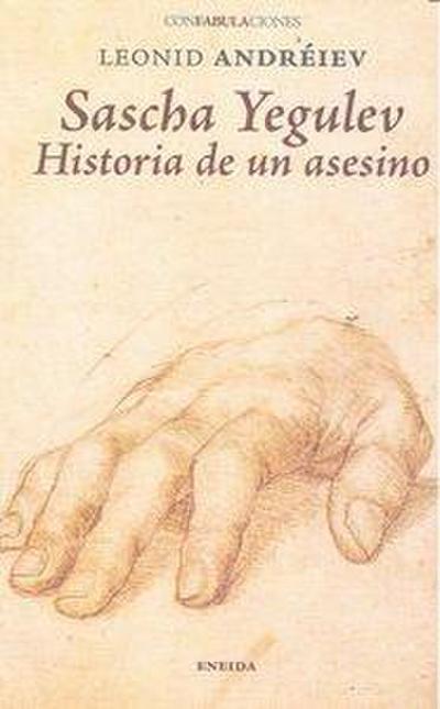 Sascha Yegulev : historia de un asesino