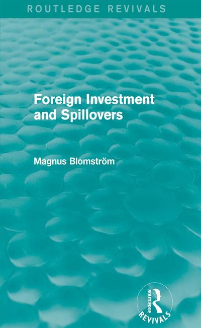 Foreign Investment and Spillovers (Routledge Revivals)