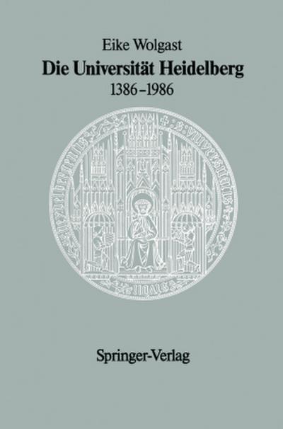 Die Universität Heidelberg 1386-1986