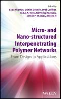 Micro- and Nano-Structured Interpenetrating Polymer Networks