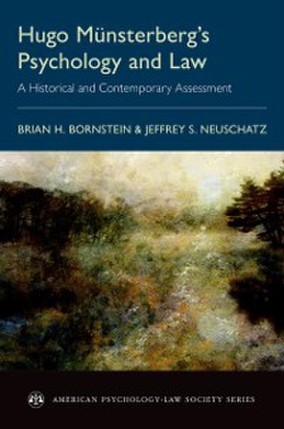 Hugo Munsterberg’s Psychology and Law