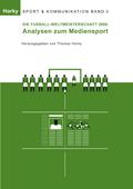 Die Fußball-WM 2006 - Analysen zum Mediensport