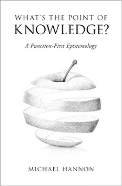 What’s the Point of Knowledge?