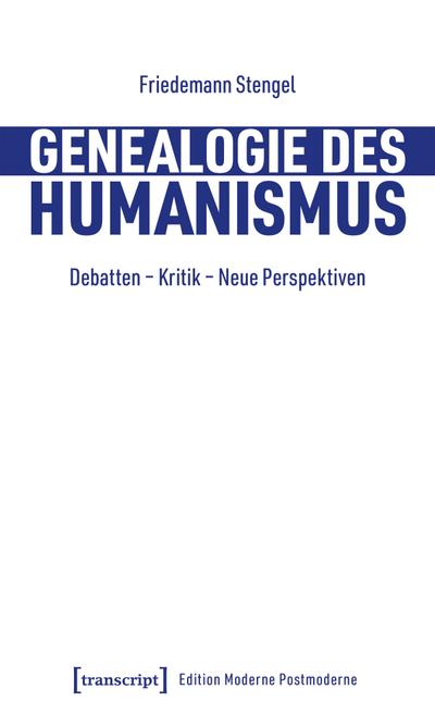 Genealogie des Humanismus