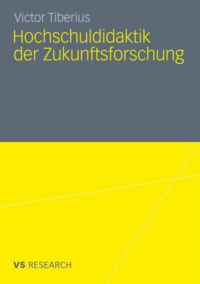 Hochschuldidaktik der Zukunftsforschung
