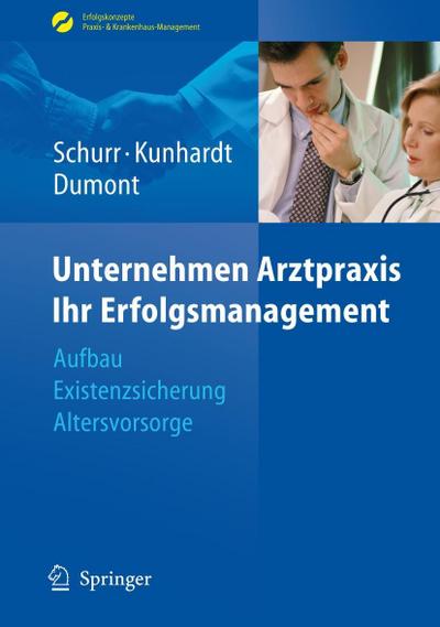 Unternehmen Arztpraxis - Ihr Erfolgsmanagement