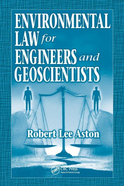 Environmental Law for Engineers and Geoscientists