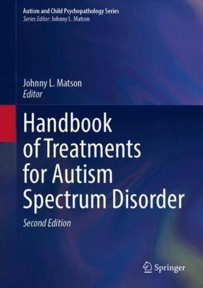 Handbook of Treatments for Autism Spectrum Disorder