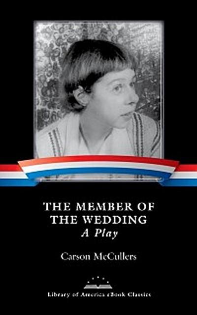 Member of the Wedding: A Play