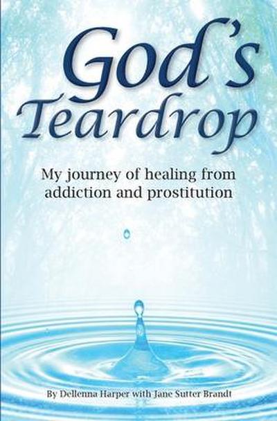 God’s Teardrop