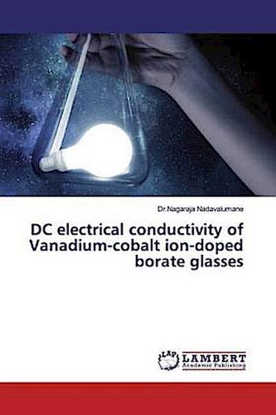 DC electrical conductivity of Vanadium-cobalt ion-doped borate glasses