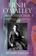 Ernie O’Malley: IRA Intellectual