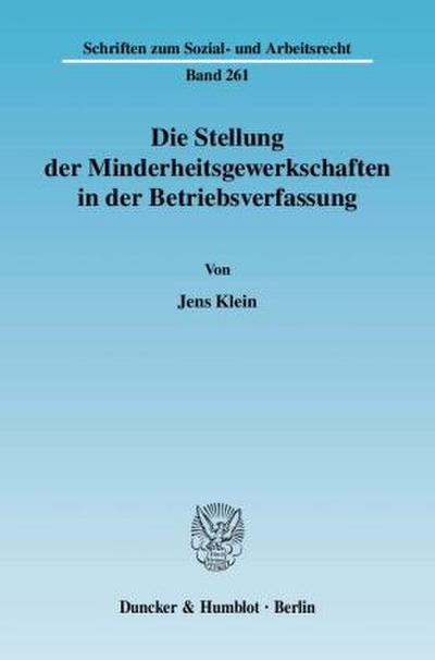 Die Stellung der Minderheitsgewerkschaften in der Betriebsverfassung.