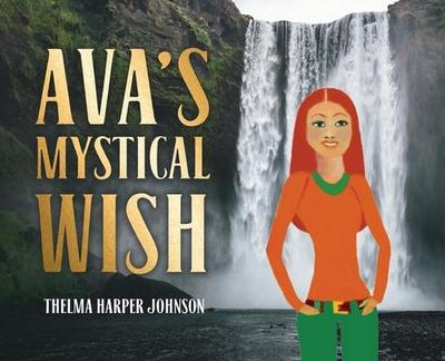 Ava’s Mystical Wish