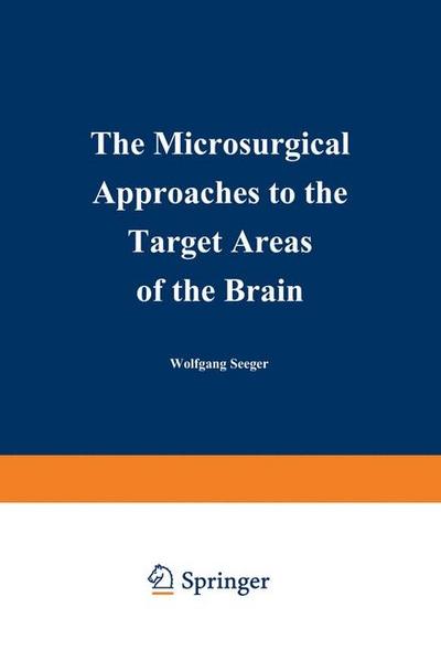 Microsurgical Approaches to the Target Areas of the Brain