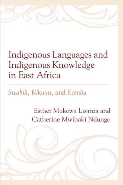 Indigenous Languages and Indigenous Knowledge in East Africa
