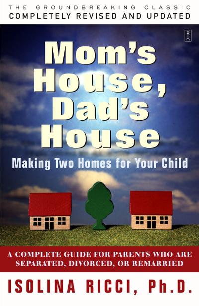 Mom’s House, Dad’s House