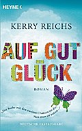 Auf gut Glück: Roman