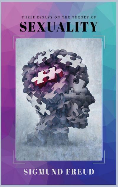 Three Essays on the Theory of Sexuality