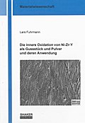 Die innere Oxidation von Ni-Zr-Y als Gussstück und