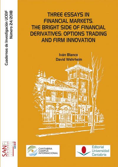 Three essays in financial markets : the bright side of financial derivatives : options trading and firm innovation