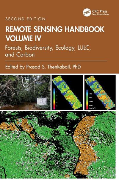 Remote Sensing Handbook, Volume IV