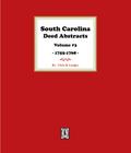 South Carolina Deed Abstracts 1755-1768, Volume #3.