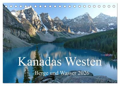 Kanadas Westen - Berge und Wasser (Tischkalender 2026 DIN A5 quer), CALVENDO Monatskalender