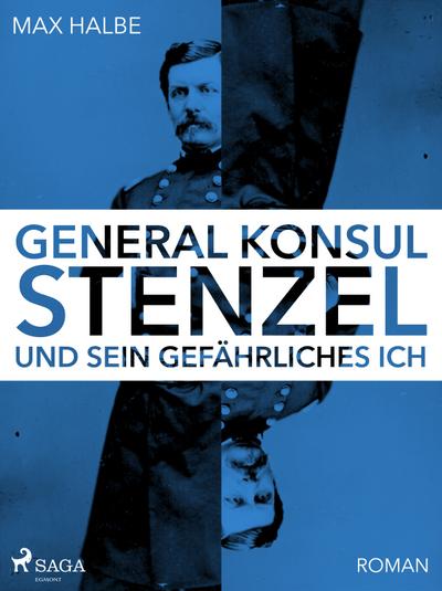 Generalkonsul Stenzel und sein gefährliches Ich