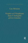Orphée et l’Orphisme dans l’Antiquité gréco-romaine