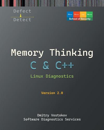 Memory Thinking for C & C++ Linux Diagnostics
