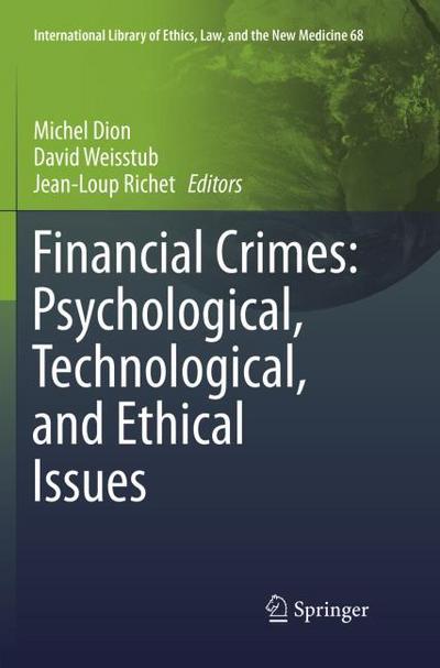 Financial Crimes: Psychological, Technological, and Ethical Issues
