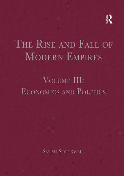 The Rise and Fall of Modern Empires, Volume III