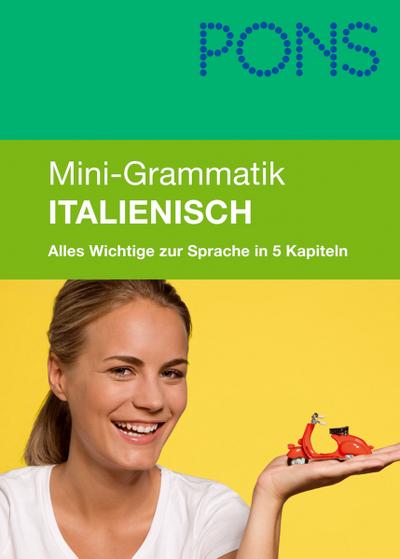 PONS Mini-Grammatik Italienisch: Alles Wichtige zur Sprache in 5 Kapiteln - Anna Bristot
