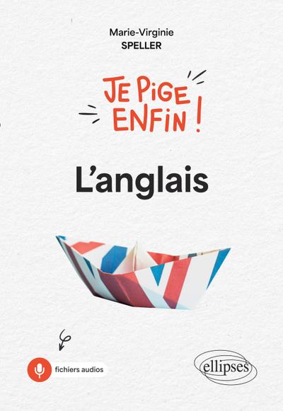 Je pige enfin l’anglais !