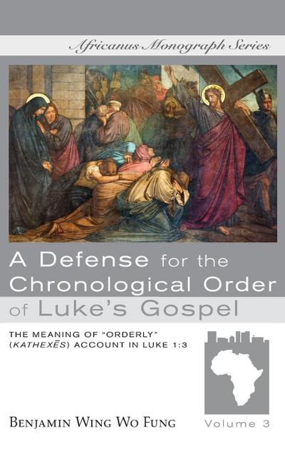 A Defense for the Chronological Order of Luke’s Gospel