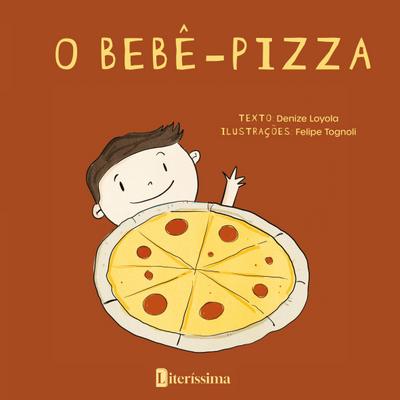 O BEBÊ PIZZA