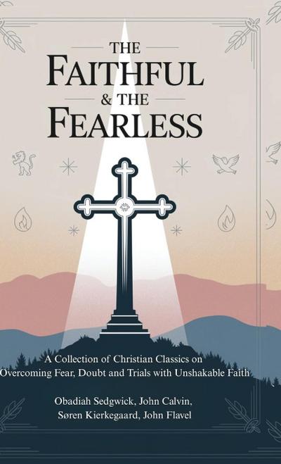 The Faithful & The Fearless