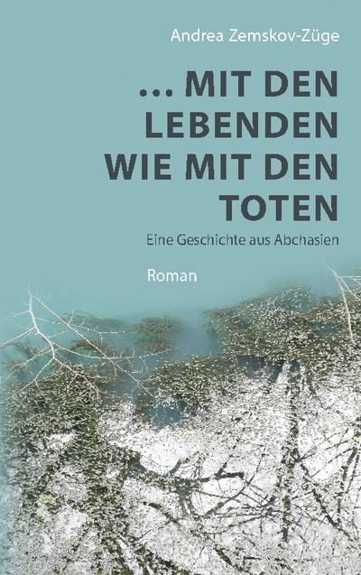 mit den Lebenden wie mit den Toten