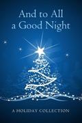 And To All A Good Night - Various Authors