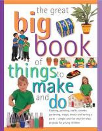 The Great Big Book of Things to Make and Do